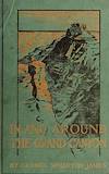 In and Around the Grand Canyon, George Wharton James Cover Page